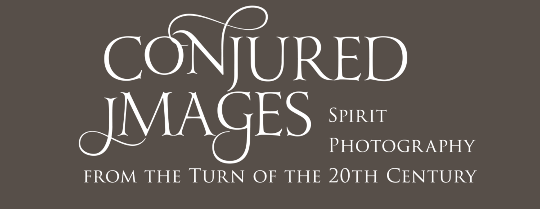 Conjured Images: Spirit Photography from the turn of the 20th Century