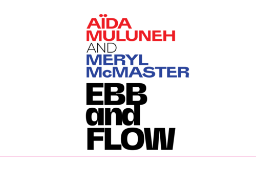 Aïda Muluneh and Meryl McMaster: Ebb and Flow