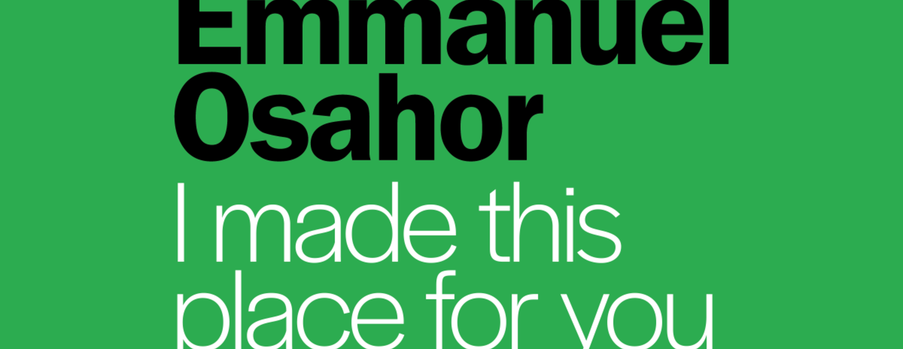 Emmanuel Osahor: I made this place for you