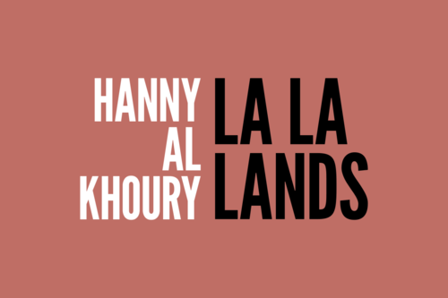 Hanny Al Khoury: La La Lands